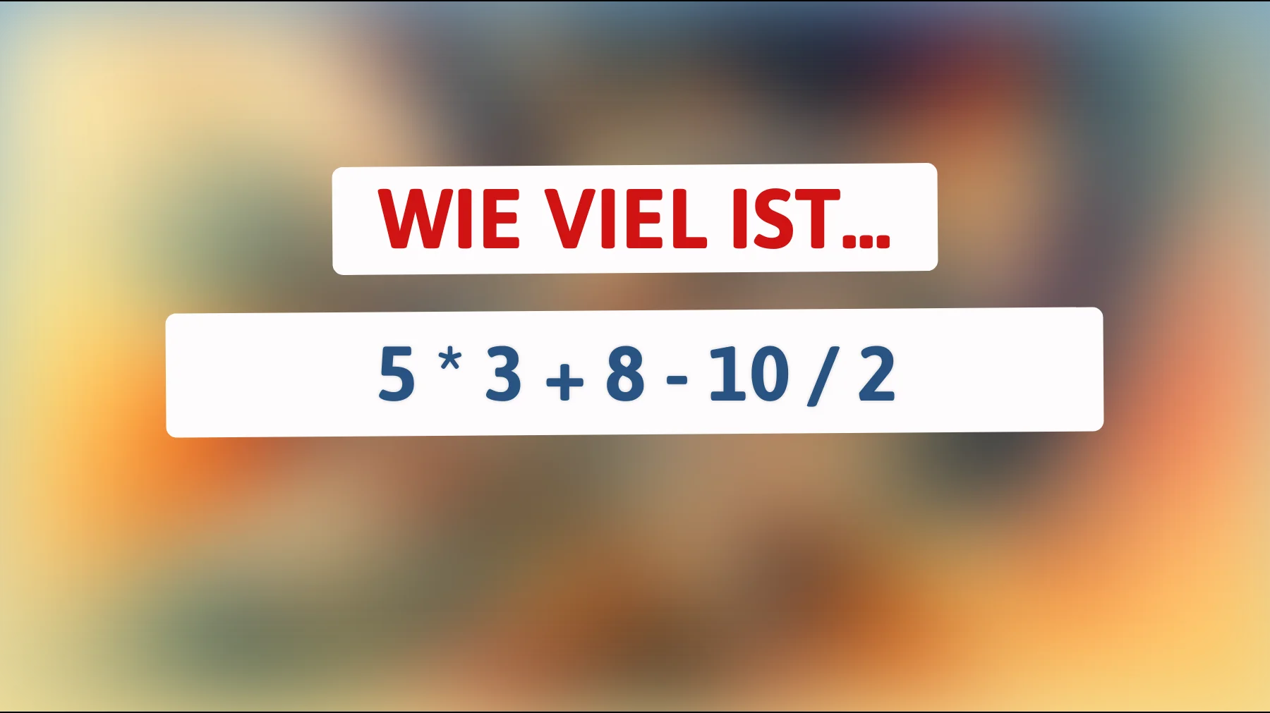 Nur die klügsten Köpfe können diese mathematische Herausforderung lösen! Bist du schlau genug?"